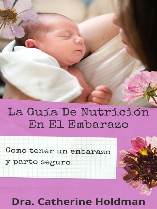 Title details for La Guía De Nutrición En El Embarazo by Dra. Catherine Holdman - Available